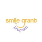 SMILE GRANT PROGRAM