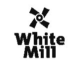 WHITE MILL