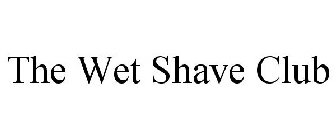 THE WET SHAVE CLUB