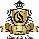 THE IVY LEAVES CRÈME DE LA CRÈME