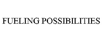 FUELING POSSIBILITIES