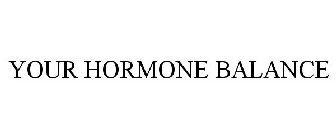 YOUR HORMONE BALANCE