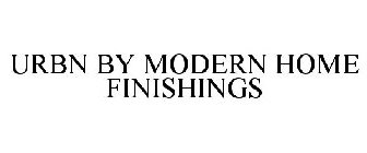 URBN BY MODERN HOME FINISHINGS