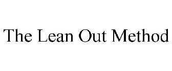LEAN OUT METHOD