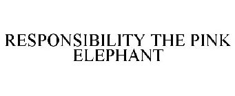 RESPONSIBILITY THE PINK ELEPHANT