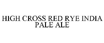 HIGH CROSS RED RYE INDIA PALE ALE