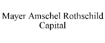 MAYER AMSCHEL ROTHSCHILD CAPITAL