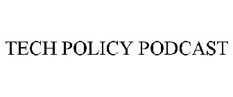 TECH POLICY PODCAST