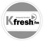 KFRESH.FM UNIQUELY EUREKA!