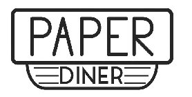 PAPER DINER