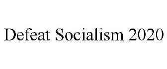 DEFEAT SOCIALISM 2020