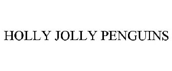 HOLLY JOLLY PENGUINS