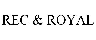 REC & ROYAL