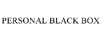 PERSONAL BLACK BOX