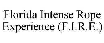 FLORIDA INTENSE ROPE EXPERIENCE (F.I.R.E.)