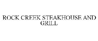 ROCK CREEK STEAKHOUSE AND GRILL