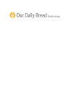OUR DAILY BREAD PUBLISHING