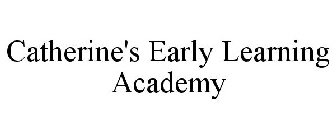 CATHERINE'S EARLY LEARNING ACADEMY