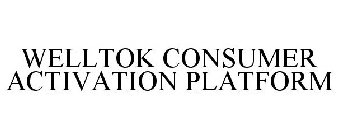 WELLTOK CONSUMER ACTIVATION PLATFORM