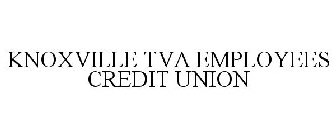 KNOXVILLE TVA EMPLOYEES CREDIT UNION