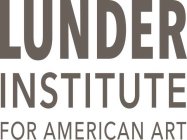 LUNDER INSTITUTE FOR AMERICAN ART