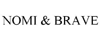 NOMI & BRAVE
