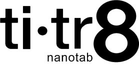 TI · TR8 NANOTAB