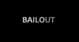 BAILOUT