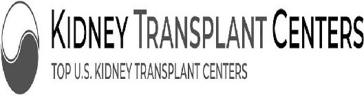 KIDNEY TRANSPLANT CENTERS TOP U.S. KIDNEY TRANSPLANT CENTERS