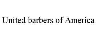 UNITED BARBERS OF AMERICA