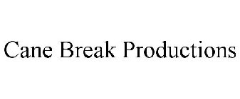 CANE BREAK PRODUCTIONS