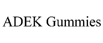 ADEK GUMMIES