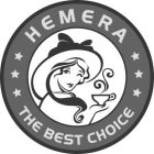HEMERA THE BEST CHOICE