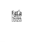 EAT A RAIN BOW