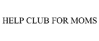 HELP CLUB FOR MOMS