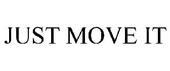 JUST MOVE IT