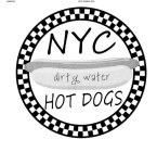 NYC DIRTY WATER HOT DOGS