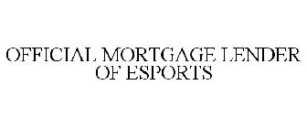 OFFICIAL MORTGAGE LENDER OF ESPORTS