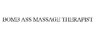 BOMB ASS MASSAGE THERAPIST