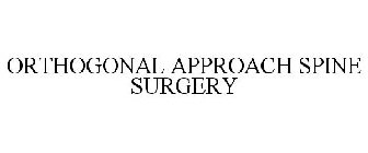 ORTHOGONAL APPROACH SPINE SURGERY