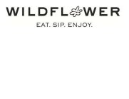 WILDFLOWER EAT.SIP.ENJOY