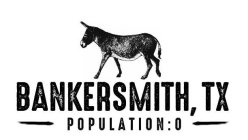 BANKERSMITH, TX POPULATION: 0