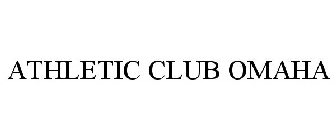 ATHLETIC CLUB OMAHA