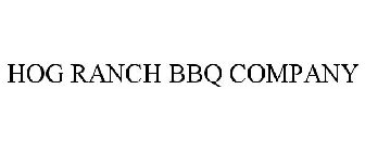 HOG RANCH BBQ COMPANY