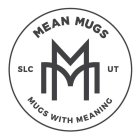 MEAN MUGS SLC MM UT MUGS WITH MEANING