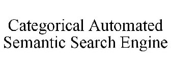 CATEGORICAL AUTOMATED SEMANTIC SEARCH ENGINE