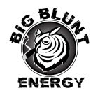 BIG BLUNT ENERGY