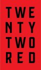 TWE NTY TWO RED