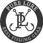 PURE LURE REEL FISHING GEAR PL