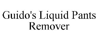 GUIDO'S LIQUID PANTS REMOVER